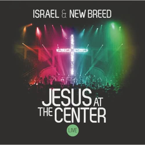 Jesus Be The Center By Israel Houghton Mp3 Download